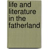 Life And Literature In The Fatherland door John Fletcher Hurst
