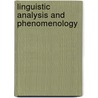 Linguistic Analysis And Phenomenology door Philosophers Into Europe Conference (1969 University of Southampton)