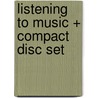 Listening to Music + Compact Disc Set door Not Available