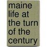 Maine Life at the Turn of the Century door Jack Barnes