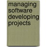 Managing Software Developing Projects by Peter Hirschbichler