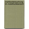 Marktuntersuchung Im Mobilfunkbereich door Jens Henschel