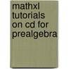 Mathxl Tutorials On Cd For Prealgebra by Robert Prior