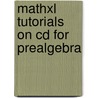 Mathxl Tutorials On Cd For Prealgebra door Robert Prior
