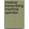 Medical Transcribing Machine Operator door Jack Rudman