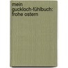 Mein Guckloch-Fühlbuch: Frohe Ostern door Sandra Grimm