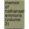 Memoir Of Nathanael Emmons (Volume 2) door Nathanael Emmons
