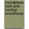 Mendeleev Rock And Rooftop Anesthesia door Pavel Kostin
