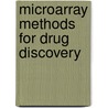 Microarray Methods For Drug Discovery door Sridar V. Chittur