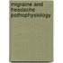 Migraine and Headache Pathophysiology