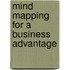 Mind Mapping For A Business Advantage