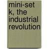 Mini-Set K, the Industrial Revolution door Neil J. Smelser