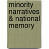 Minority Narratives & National Memory door Cora Alexa Doving