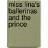 Miss Lina's Ballerinas and the Prince