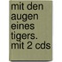 Mit Den Augen Eines Tigers. Mit 2 Cds