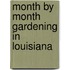 Month by Month Gardening in Louisiana