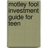 Motley Fool Investment Guide for Teen by Tom Gardner