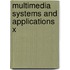 Multimedia Systems And Applications X