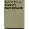 N-Dimensional Nonlinear Psychophysics door Robert A.M. Gregson