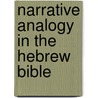 Narrative Analogy in the Hebrew Bible door Joshua Berman