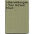 Nebenwirkungen / Ohne Leit kein Freud