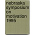 Nebraska Symposium On Motivation 1995