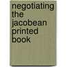 Negotiating The Jacobean Printed Book door Pete Langman
