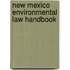 New Mexico Environmental Law Handbook