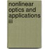 Nonlinear Optics And Applications Iii