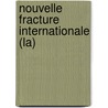Nouvelle Fracture Internationale (La) door Noursoultan Nazarbayev