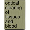 Optical Clearing Of Tissues And Blood door Valery V. Tuchin