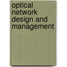 Optical Network Design And Management door Xiaomin Ren