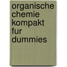 Organische Chemie Kompakt Fur Dummies door Arthur Winter