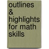 Outlines & Highlights For Math Skills door Cram101 Textbook Reviews