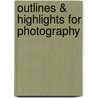 Outlines & Highlights For Photography door M. Marien