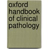 Oxford Handbook Of Clinical Pathology by James Carton
