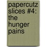 Papercutz Slices #4: The Hunger Pains door Stefan Petrucha