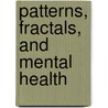 Patterns, Fractals, and Mental Health door Richard Bennett