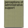 Perceptions of Administrative Support by Jacqueline Dolar
