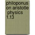 Philoponus On Aristotle  Physics 1.13