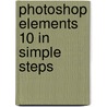 Photoshop Elements 10 In Simple Steps door Ken Bluttman