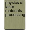 Physics Of Laser Materials Processing door Igor Smurov