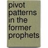 Pivot Patterns In The Former Prophets door Nathan Klaus