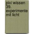 Pixi Wissen 39. Experimente mit Licht