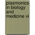 Plasmonics In Biology And Medicine Vi