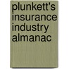 Plunkett's Insurance Industry Almanac door Jack W. Plunkett