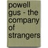 Powell Gus - The Company Of Strangers
