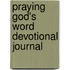 Praying God's Word Devotional Journal