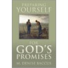 Preparing Yourself for God's Promises door M. Denise Denise Baccus