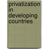 Privatization In Developing Countries door Jacques Vangu Dinavo